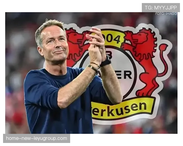 勒沃库森韧性获尤尔曼德点赞,关键施压力压对手,勒沃库森吧 勒沃库森韧性获尤尔曼德点赞,关键施压力压对手,勒沃库森吧